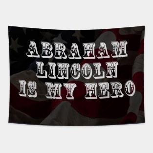 Abraham Lincoln is my hero Tapestry