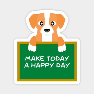 Advice Dog - Make Today A Happy Day Magnet