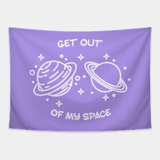 Get Out Of My Space Planet Tapestry