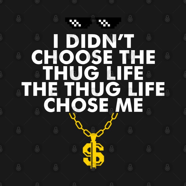 Thug Life by Printnation