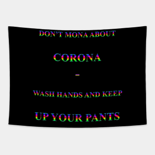 Corona Slogan - Don't Mona About Corona Tapestry