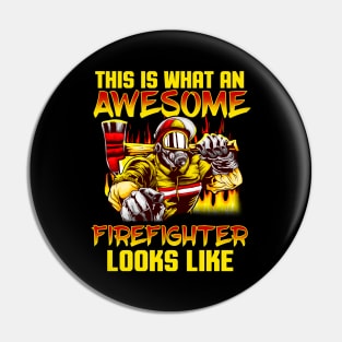 Fireman This Is What An Awesome Firefighter Looks Like Pin