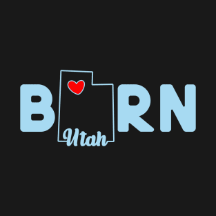 Utah Born with State Outline of Utah in the word Born T-Shirt