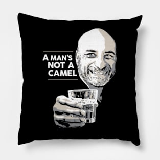 A Man's Not A Camel Pillow