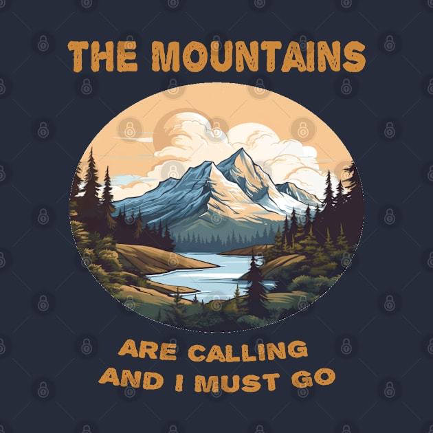 The mountains are calling and i must go by ArtfulDesign