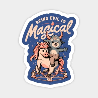 Being Evil is Magical - Cute Evil Unicorn Gift Magnet