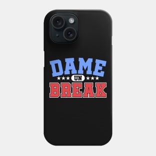 Dame un Break - Funny Puerto Rico Phone Case