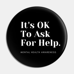 It's OK To Ask For Help Pin