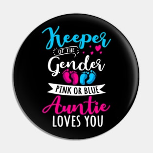 Keeper Of The Gender Auntie Loves You Aunt Baby Announcement Pin