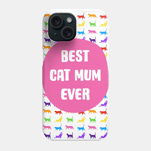 Best Cat Mum Ever Phone Case by AdamRegester