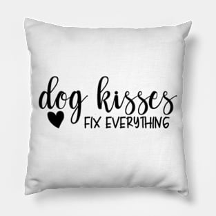 White Dog Kisses Fix Everything Pillow