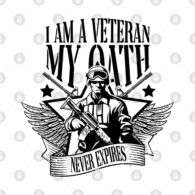 I Am A Veteran My Oath Never Expires by mansour