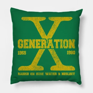 Vintage Generation X  Raised on hose water and neglect Pillow