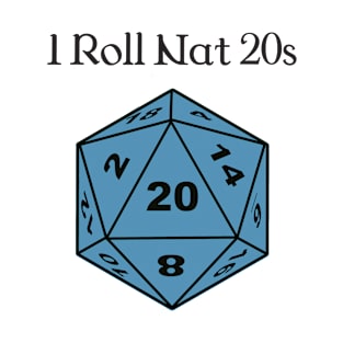 I Roll Nat 20s T-Shirt