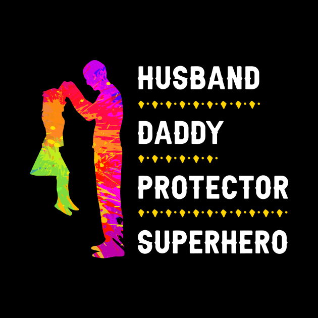 HUSBAND, DADDY, PROTECTOR, SUPERHERO by Parrot Designs