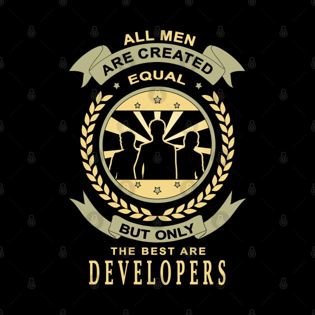 Gifts for Developers All Men Are Created Equal Developers Quotes by jeric020290