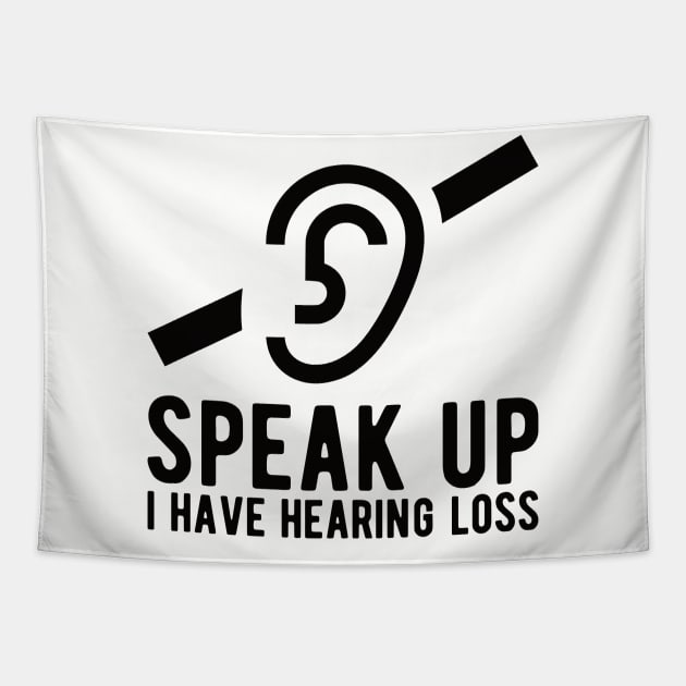 speak up i have hearing loss deaf  hearing asl  audio  impaired  sign   aid  lipread  deafness   bsl  disability communication Tapestry by Gaming champion