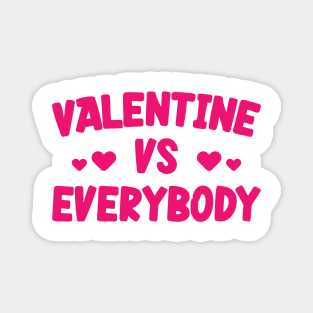 Valentine Vs Everybody v2 Magnet