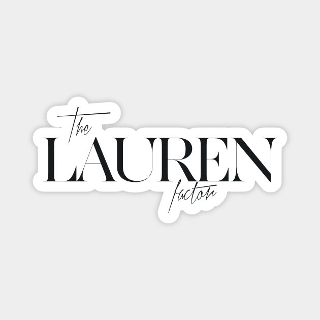 The Lauren Factor Magnet by TheXFactor