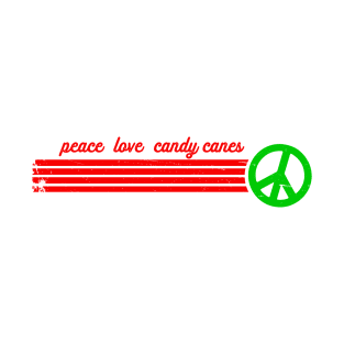 Peace Love Candy Canes T-Shirt