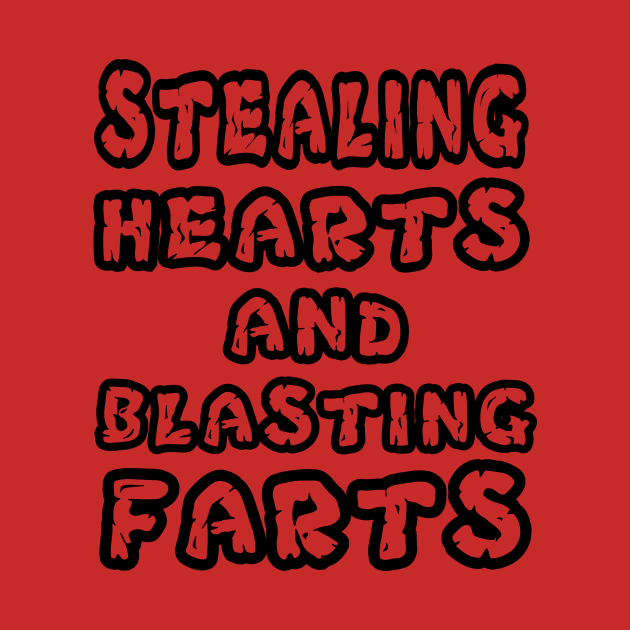 Stealing Hearts And Blasting Farts by issambak