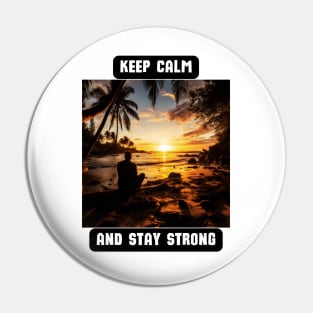 Keep Calm and Stay Strong Pin