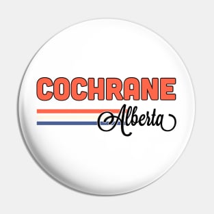 Cochrane Alberta Pin