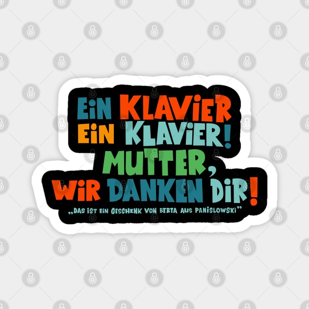 Loriot - Ein Klavier - Ein Geschenk von Berta aus Panislowski Magnet by Boogosh