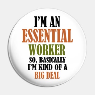 i am essential worker Pin