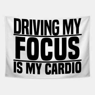 Driving my Focus is my cardio Tapestry