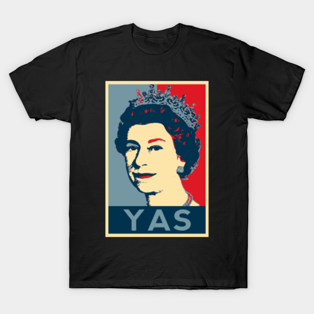 Discover Yas Queen Elizabeth II Her Royal Highness Queen of England - Queen Elizabeth - T-Shirt