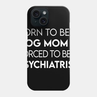 Psychiatrist Phone Case