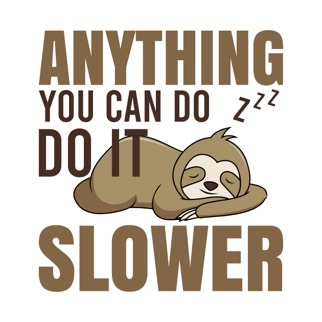 Funny Sloth Quote by Imutobi