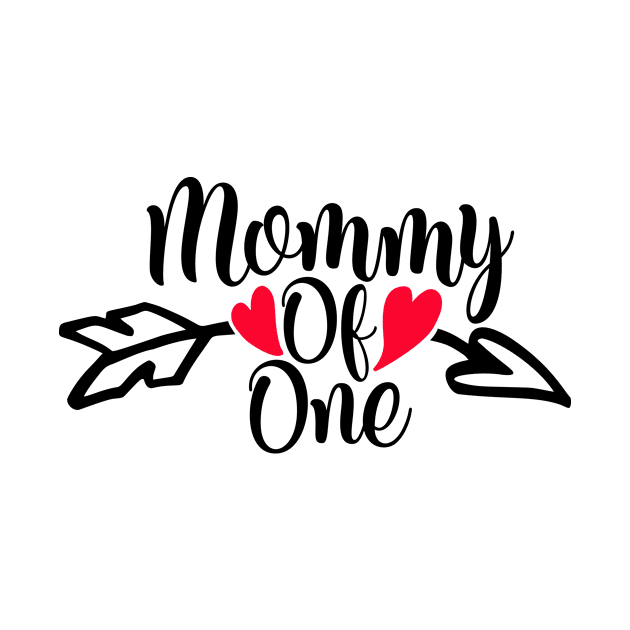 Mommy Of One by Coral Graphics