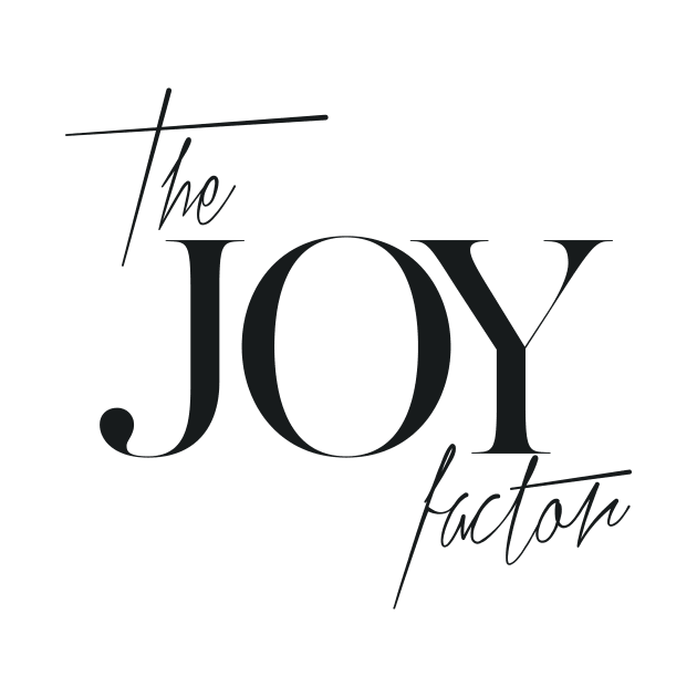 The Joy Factor by TheXFactor