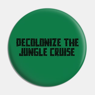 Decolonize the Jungle Cruise Pin