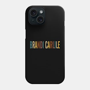 Brandi Proud To Be Personalized Name Styles 70s 80s Phone Case