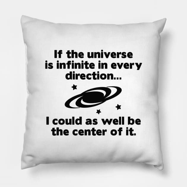 Center Of The Universe Pillow by AmazingVision