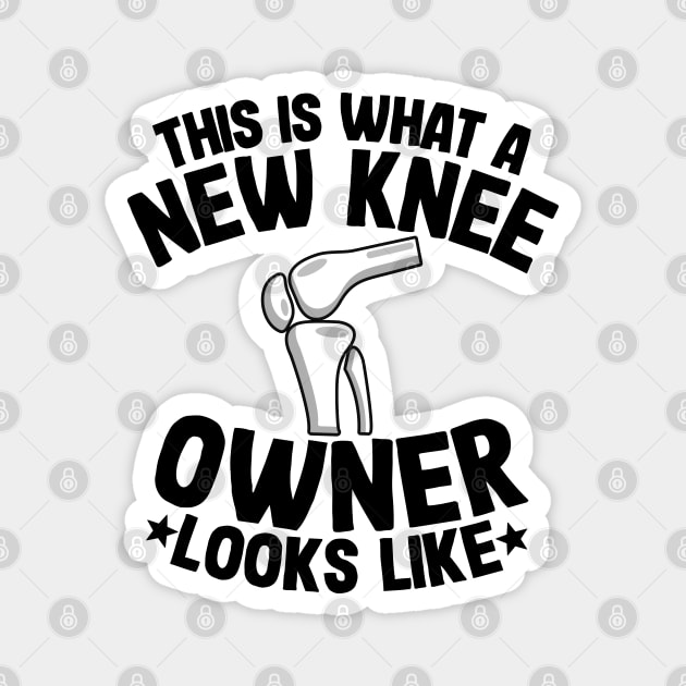 New Knee Owner Funny Knee Replacement Surgery Recovery Magnet by Kuehni
