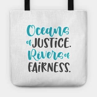 Ocean and Rivers. Justice and Fairness. Tote