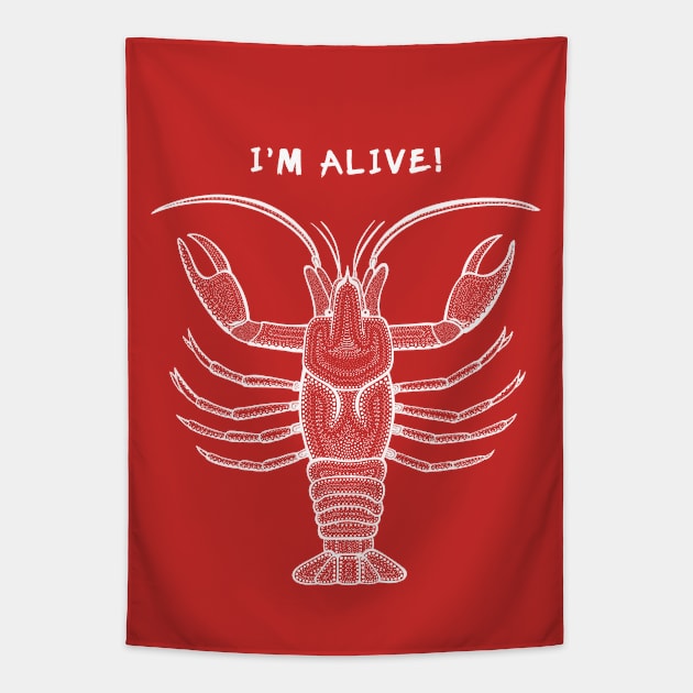 Freshwater Lobster - I'm Alive! - meaningful animal design Tapestry by Green Paladin