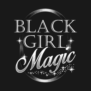 Black Girl Magic Black Pride Design T-Shirt