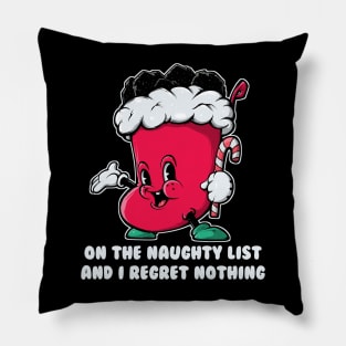 On The Naughty List And I Regret Nothing Funny Christmas Stocking Full Of Coal Holding Candy Cane Pillow