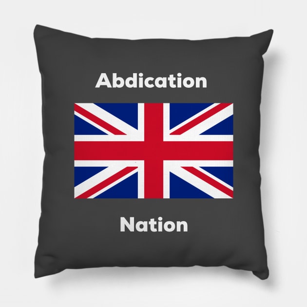 Abdication Nation Pillow by AlternativeEye