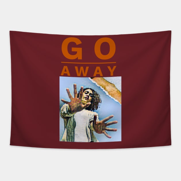 Go Away (hands outstretched) Tapestry by PersianFMts