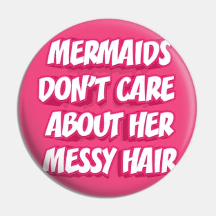 MERMAIDS DON'T CARE || FUNNY QUOTES Pin