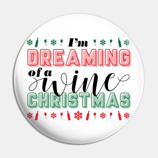 I'm Dreaming of a Wine Christmas Pin