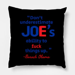 Joe'S Ability To Things Up Barack Obama Pillow