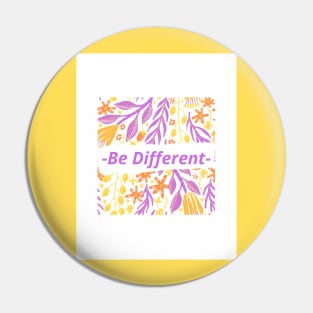 Be different Pin