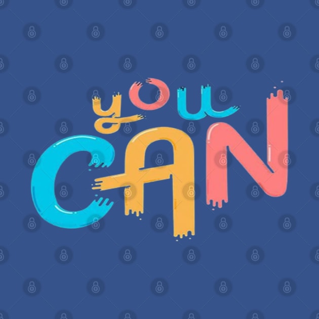 You can- positive mindset by Ayafr Designs